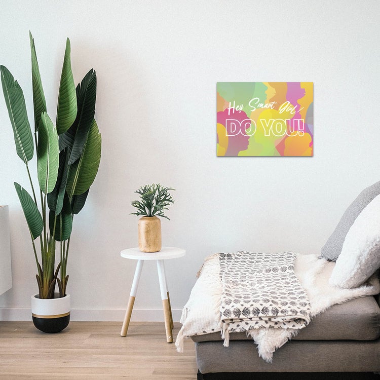 Canvas Wall Art, 11" x 14" - "Hey Smart Girl! Do You!"