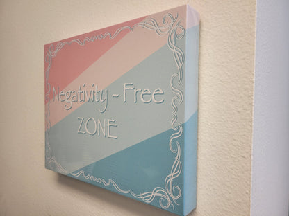 Canvas Wall Art, 11" x 14" - "Negativity Free Zone"